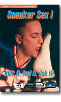 Sneaker Sex I : Kick It, Feel It, Lick It - DVD Fetish