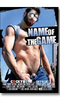 Cliquez pour voir la fiche produit- Name of the Game - DVD Cocky Boys