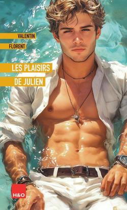 Les Plaisirs de Julien - Livre Porn Roman par Valentin Florent
