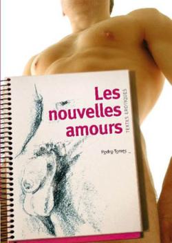 Les Nouvelles Amours - Livre par Pedro Torres <span style=color:red;>[Epuisé]</span>