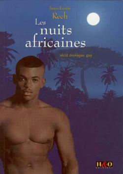 Les nuits africaines - Récit érotique gay par Jean-Louis Rech <span style=color:red;>[Out of stock]</span>