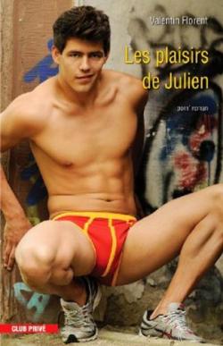 Les Plaisirs de Julien - Livre Porn Roman par Valentin Florent <span style=color:red;>[Out of stock]</span>