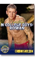 Cliquez pour voir la fiche produit- Bi College Guys: Rowan - DVD Corbin Fisher <span style=color:purple;>(Bisex)</span> <span style=color:brown;>[Pré-commande]</span>