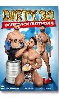 Click to see product infos- Dirty 30 Bareback Birthday - DVD Raging Stallion