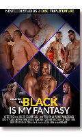 Click to see product infos- Black Is My Fantasy Triple Feature - Triple DVD Next Door