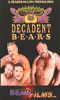 Click to see product infos- Decadent Bears - DVD BearFilms