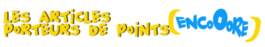 Tous les articles ci-dessous me font gagner des points fidélité !