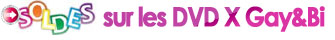 AGayN sélectionne pour vous les DVD porno GAY en SOLDES